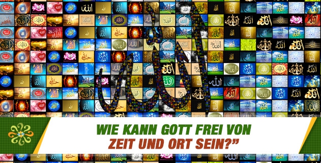 Wie kann Gott frei von Zeit und Ort sein?