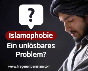 Islamophobie - Ein unlösbares Problem?