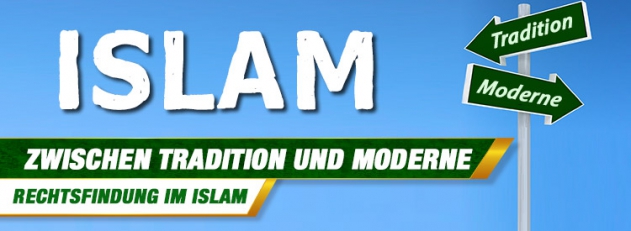 Zwischen Tradition und Moderne - Rechtsfindung im Islam